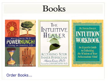 Books by Marcia Emery:  The Intuitive Healer, Power Hunch and The Intuition Workbook